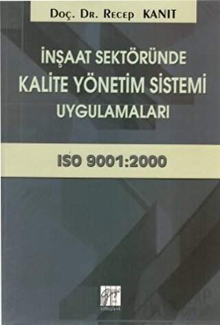 İnşaat Sektöründe Kalite Yönetim Sistemi Uygulamaları Recep Kanıt