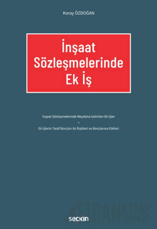 İnşaat Sözleşmelerinde Ek İş Koray Özdoğan