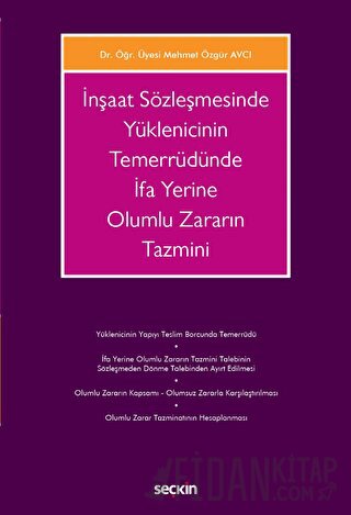 İnşaat Sözleşmesinde Yüklenicinin Temerrüdünde İfa Yerine Olumlu Zarar