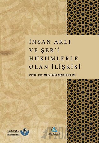 İnsan Aklı ve Şer'i Hükümlerle Olan İlişkisi Mustafa Makhdoum