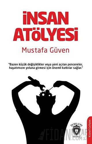 İnsan Atölyesi Mustafa Güven