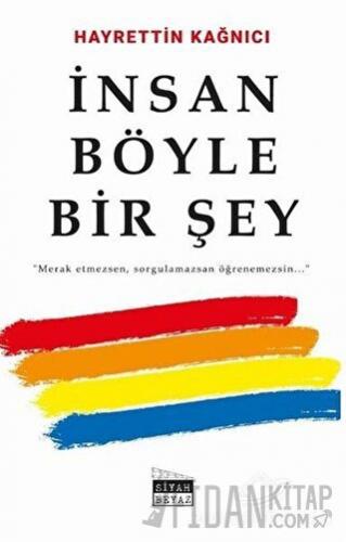 İnsan Böyle Bir Şey Hayrettin Kağnıcı