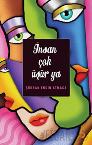 İnsan Çok Üşür Ya Şükran Engin Atmaca