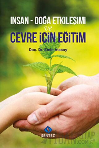 İnsan - Doğa Etkileşimi ve Çevre İçin Eğitim Emin Atasoy