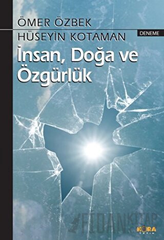 İnsan, Doğa ve Özgürlük Hüseyin Kotaman