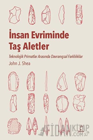 İnsan Evriminde Taş Aletler John J. Shea