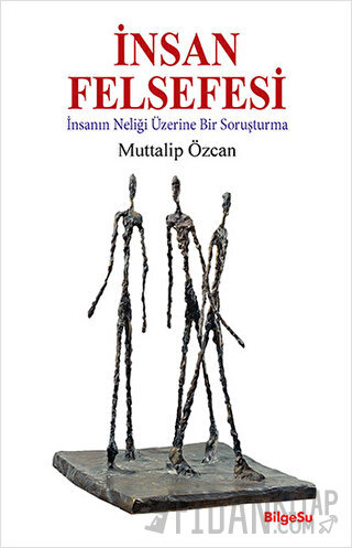 İnsan Felsefesi Muttalip Özcan