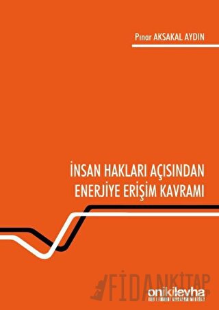 İnsan Hakları Açısından Enerjiye Erişim Kavramı Pınar Aksakal Aydın