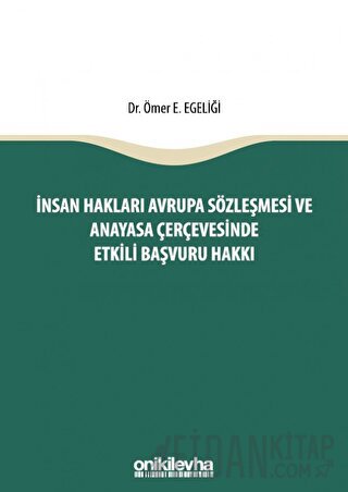 İnsan Hakları Avrupa Sözleşmesi ve Anayasa Çerçevesinde Etkili Başvuru