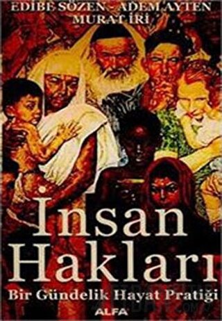 İnsan Hakları Bir Gündelik Hayat Pratiği Edibe Sözen