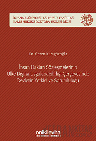 İnsan Hakları Sözleşmelerinin Ülke Dışına Uygulanabilirliği Çerçevesin