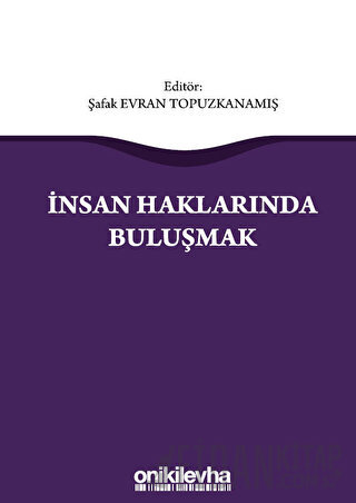 İnsan Haklarında Buluşmak Şafak Evran Topuzkanamış