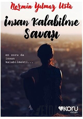 İnsan Kalabilme Savaşı Nermin Yılmazusta