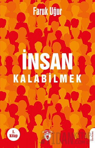 İnsan Kalabilmek Faruk Uğur