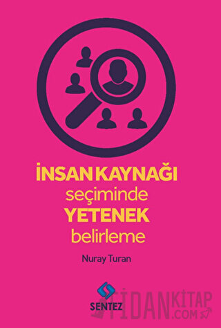 İnsan Kaynağı Seçiminde Yetenek Belirleme İbrahim Yüksel