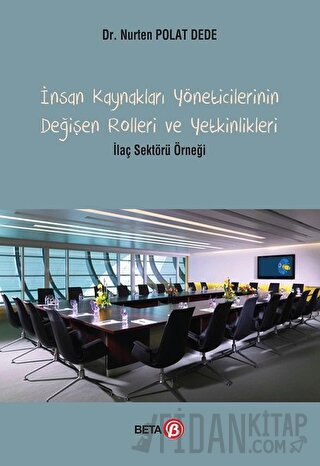 İnsan Kaynakları Yöneticilerinin Değişen Rolleri ve Yetkinlikleri Nurt