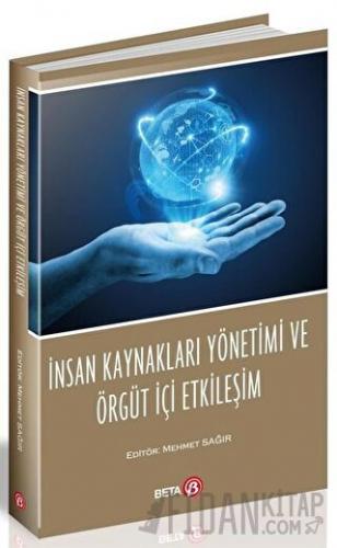 İnsan Kaynakları Yönetimi ve Örgüt İçi Etkileşim Mehmet Sağır