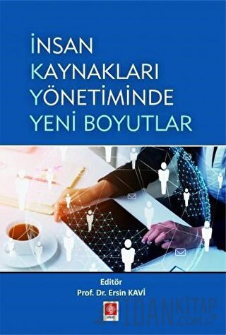 İnsan Kaynakları Yönetiminde Yeni Boyutlar Ersin Kavi