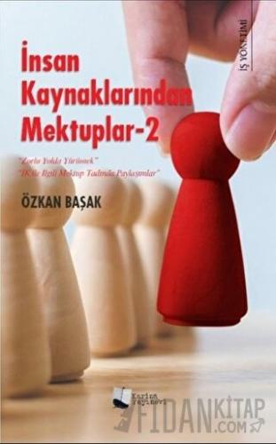 İnsan Kaynaklarından Mektuplar 2 Özkan Başak