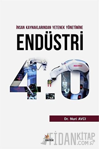 İnsan Kaynaklarından Yetenek Yönetimine Endüstri 4.0 Nuri Avcı