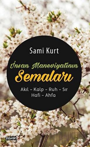 İnsan Maneviyatının Semaları Sami Kurt