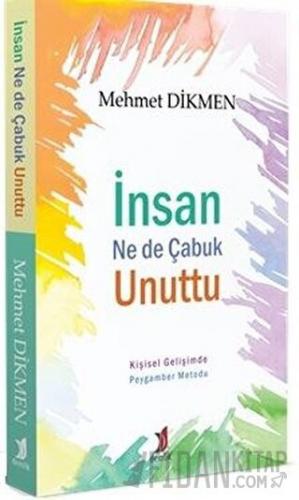 İnsan Ne de Çabuk Unuttu Mehmet Dikmen