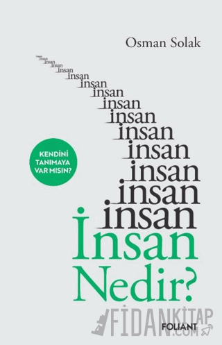 İnsan Nedir? Osman Solak