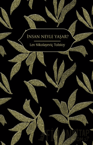 İnsan Neyle Yaşar? (Ciltli) Lev Nikolayeviç Tolstoy