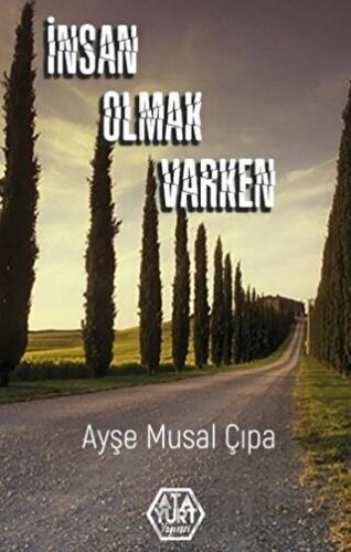 İnsan Olmak Varken Ayşe Musal Çıpa