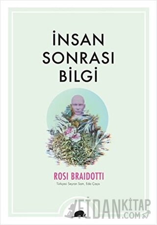 İnsan Sonrası Bilgi Rosi Braidotti