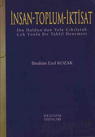 İnsan - Toplum - İktisat İbrahim Erol Kozak