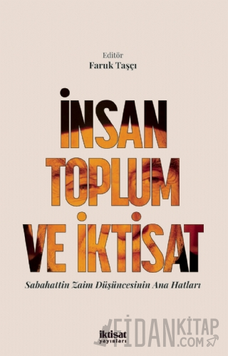 İnsan Toplum ve İktisat Faruk Taşçı