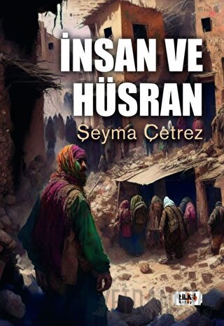 İnsan ve Hüsran Şeyma Çetrez