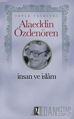 İnsan ve İslam Alaeddin Özdenören