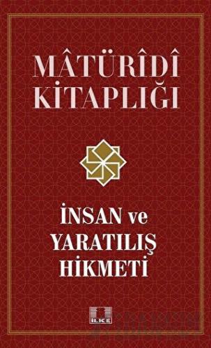 İnsan ve Yaratılış Hikmeti - Matüridi Kitaplığı Osman Nuri Demir