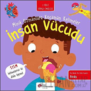 İnsan Vücudu - Minik Uzmanlara Kocaman Kelimeler Fran Bromage