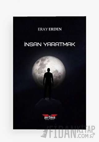 İnsan Yaratmak Eray Erden