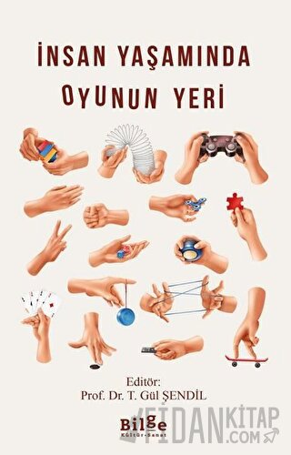 İnsan Yaşamında Oyunun Yeri T. Gül Şendil