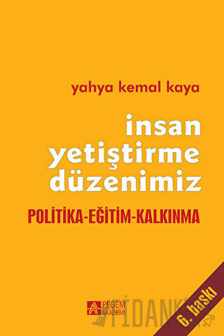 İnsan Yetiştirme Düzenimiz Yahya Kemal Kaya