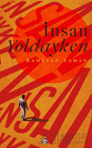 İnsan Yoldayken Ramazan Yaman