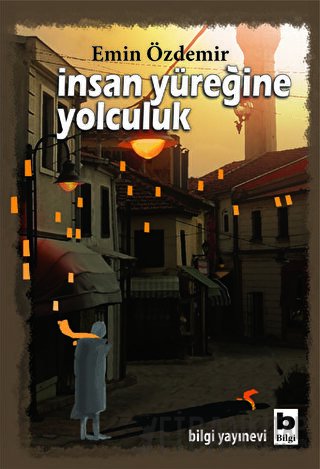 İnsan Yüreğine Yolculuk Emin Özdemir