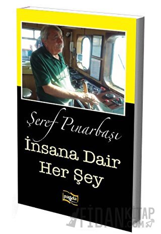 İnsana Dair Her Şey Şeref Pınarbaşı