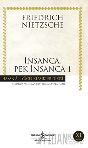 İnsanca, Pek İnsanca - 1 Friedrich Wilhelm Nietzsche