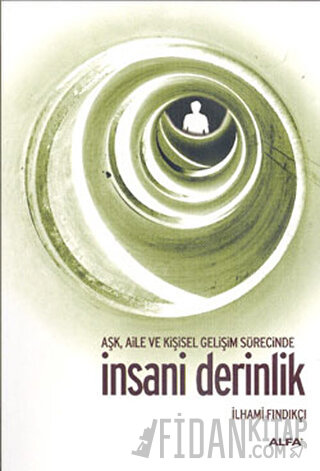 İnsani Derinlik İlhami Fındıkçı