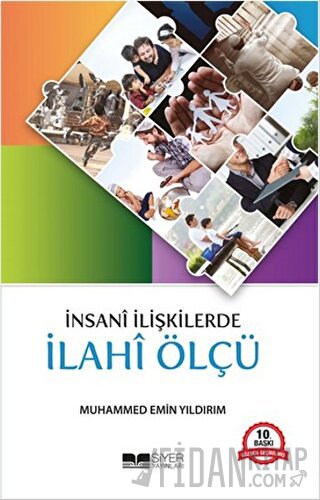 İnsani İlişkilerde İlahi Ölçü Muhammed Emin Yıldırım