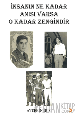 İnsanın Ne Kadar Anısı Varsa O Kadar Zengindir Aytekin İris