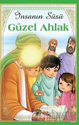 İnsanın Süsü Güzel Ahlak Figen Koç