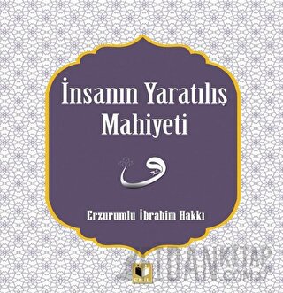 İnsanın Yaratılış Mahiyeti Erzurumlu İbrahim Hakkı