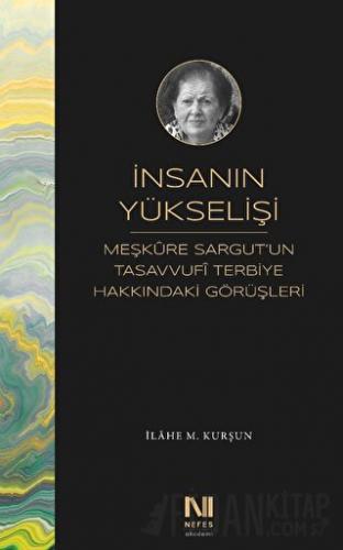 İnsanın Yükselişi İlahe M. Kurşun