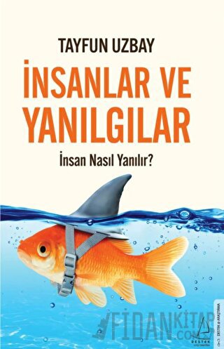 İnsanlar ve Yanılgılar İsmail Tayfun Uzbay